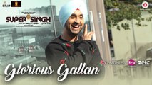 Glorious Gallan | Super Singh | Diljit Dosanjh & Sonam Bajwa | Jatinder Shah - New Punjabi Song 2017