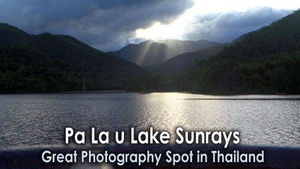 Pa La-u Lake Sunrays, Great Photography Spot in Thailand
