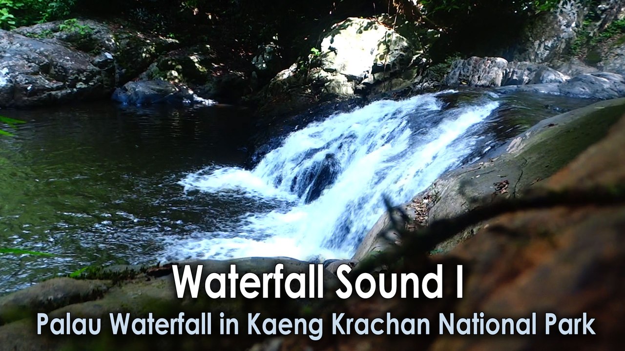 Waterfall Sound I, Palau Waterfall in Kaeng Krachan National Park