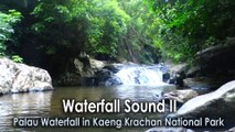 Waterfall Sound II, Palau Waterfall in Kaeng Krachan National Park