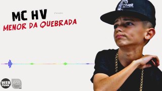 Mc HV - Menor da Quebrada (Áudio Oficial) PereraDj