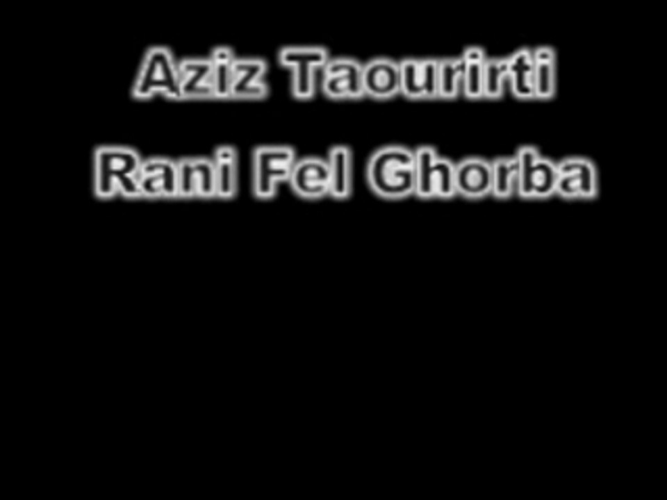 Aziz Taourirti - Rani Fel Ghorba