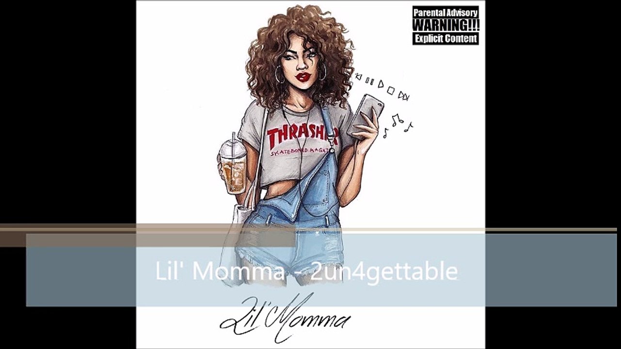 Lil' Momma - 2un4gettable