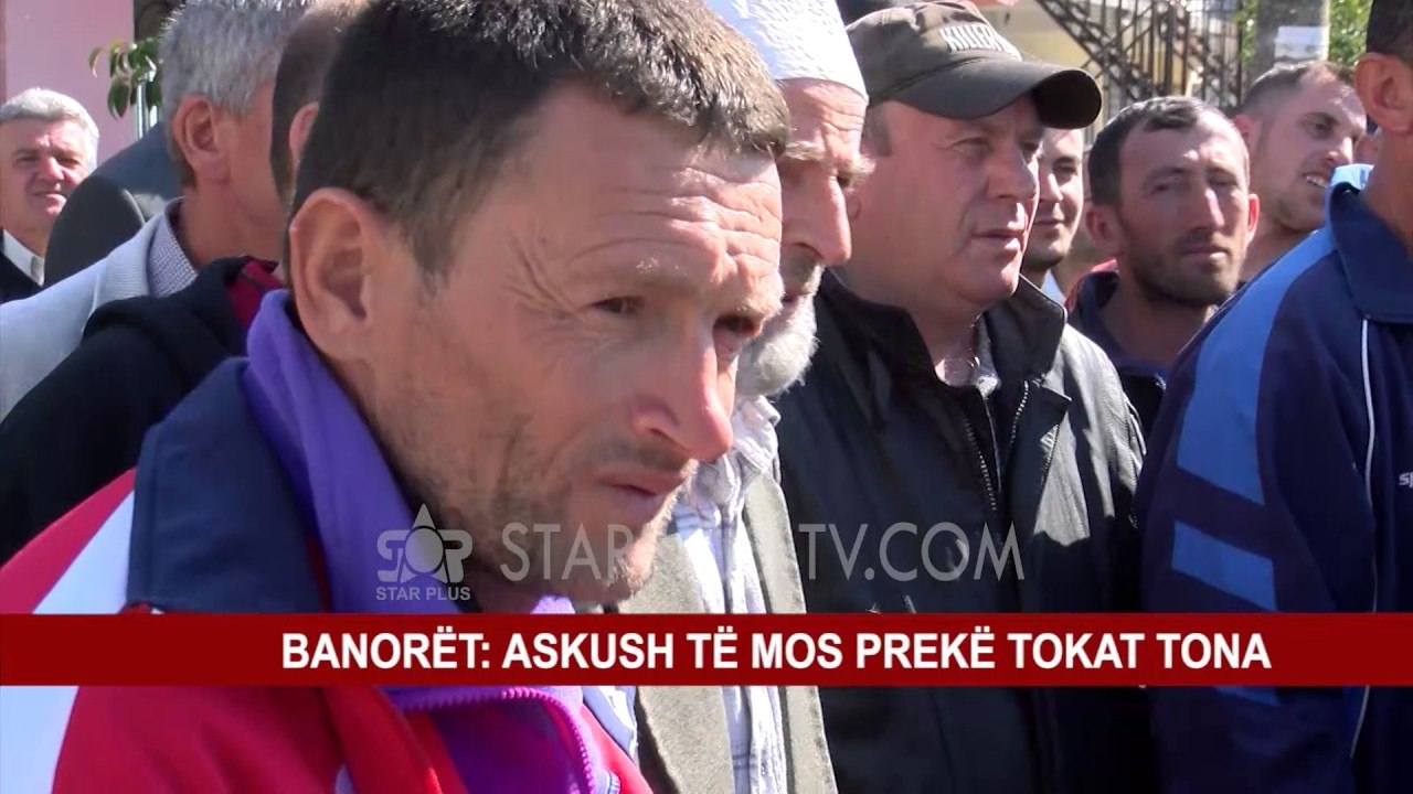 TRUSH, BANORËT PROTESTOJNË PËR TOKAT