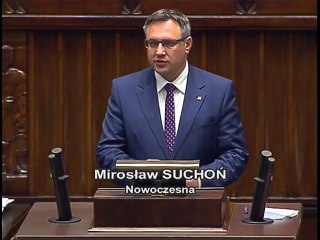 Poseł Mirosław Suchoń - Wystąpienie z dnia 25 maja 2017 roku.