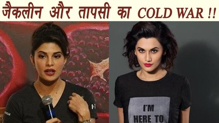 Jacqueline Fernandez and Taapsee Pannu's COLD WAR during Judwaa 2 | FilmiBeat