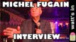 Michel Fugain : Chante la Vie Chante Interview Exclu