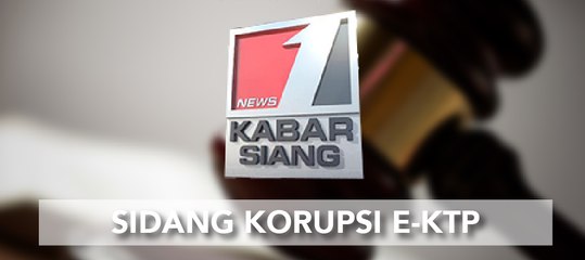 Sidang Korupsi E-KTP Hadirkan Tiga Orang Ahli