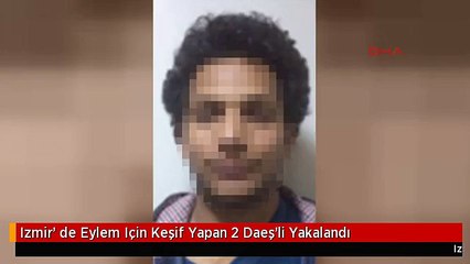 Izmir' de Eylem Için Keşif Yapan 2 Daeş'li Yakalandı