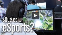 ¿Qué son los eSports, los deportes electrónicos?