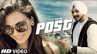 Gurdeep Mehndi: Post Video Song | Latest Punjabi Song 2017