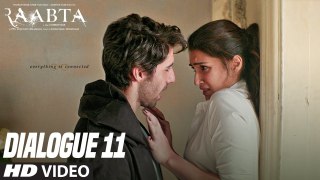 Raabta Dialogue Promo 11 : Sushant Singh Rajput | Kriti Sanon - 2017 NEW BOLLYWOOD FILM