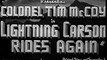 Lightning Carson Rides Again (1938) TIM McCOY