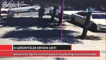 Üniversite öğrencisinin hayatını kaybettiği kaza kamerada