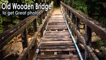 Old Wooden Bridge to get Great photos