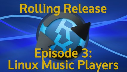 Linux Music Players - Rolling Release #3