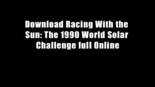 Download Racing With the Sun: The 1990 World Solar Challenge full Online