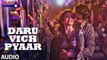 Daru Vich Pyaar Full Audio Song Guest iin London 2017 - Raghav Sachar - Kartik Aaryan & Kriti Kharbanda