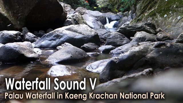 Waterfall Sound V, Palau Waterfall in Kaeng Krachan National Park