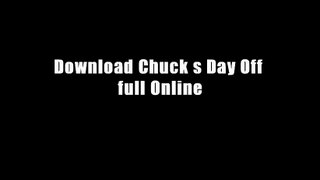 Download Chuck s Day Off full Online