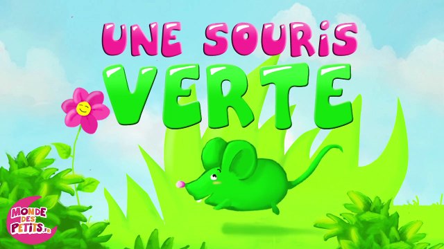 Une souris verte - Comptines