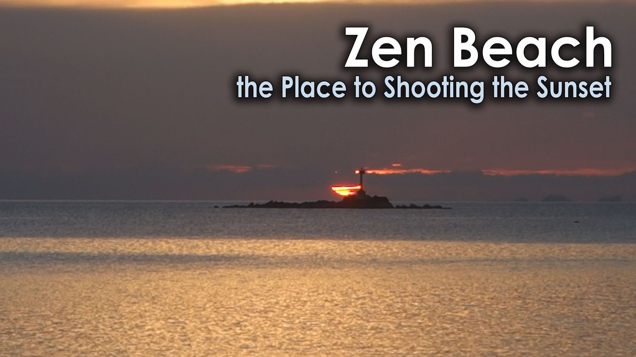 Zen Beach, the Place to Shooting a Sunset