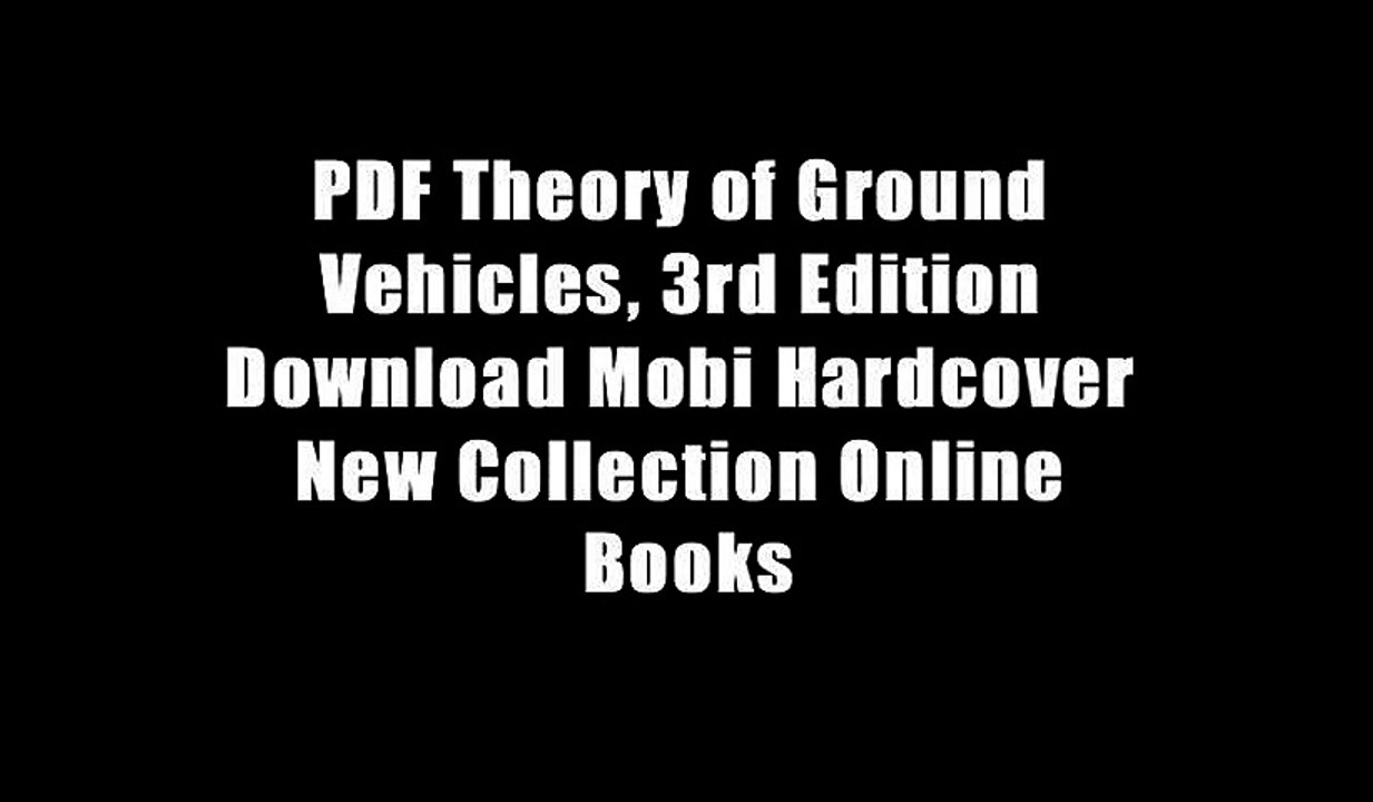PDF Theory of Ground Vehicles, 3rd Edition Download Mobi Hardcover New Collection Online Books