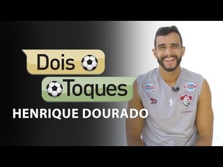 Dois Toques com Henrique Dourado