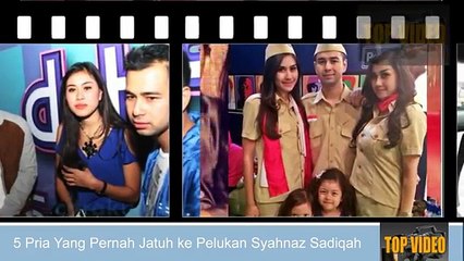 108.Sering Ganti Pacar, Ini 5 Pria Yang Pernah Jatuh ke Pelukan Syahnaz Sadiqah