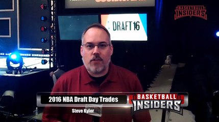The 2016 NBA Draft - The Trades