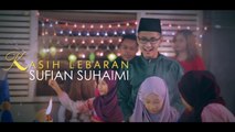 Sufian Suhaimi - Kasih Lebaran (Official Music Video)