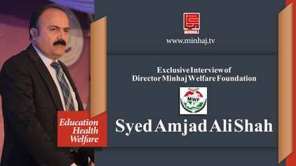 Interview of Dir MWF Syed Amjad Ali Shah - Jun 5, 2017