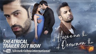 Ek Haseena Thi Ek Deewana Tha - Musical Teaser - Music by Nadeem - Shiv Darshan, Upen Patel