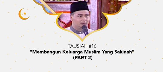 Damai Indonesiaku Ramadhan - "Membangun Keluarga Muslim Yang Sakinah" (part 2)