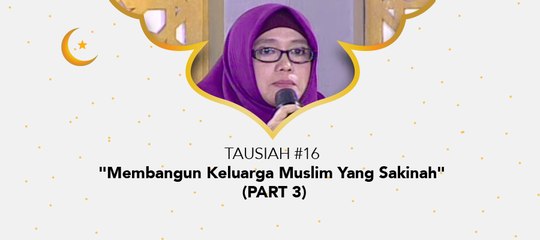 Damai Indonesiaku Ramadhan - "Membangun Keluarga Muslim Yang Sakinah" (part 3)