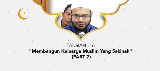 Damai Indonesiaku Ramadhan - "Membangun Keluarga Muslim Yang Sakinah" (part 7)