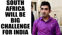 ICC Champions trophy: Gambhir termed India vs South Africa match as tough game| Oneindia News