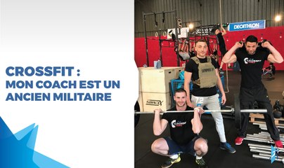 Crossfit : mon coach est un ancien militaire !