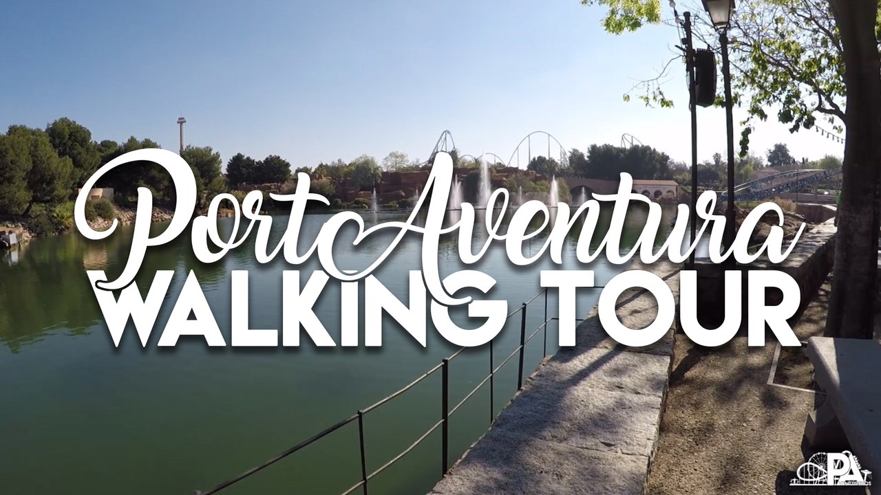 PortAventura Walking Tour 2017 - PortAventureros Parte 1