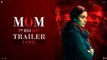 MOM Trailer - Hindi - Sridevi - Nawazuddin Siddiqui - Akshaye Khanna - 7 July 2017