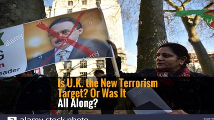 Is U.K. the New Terrorism Target? Or Was It All Along?