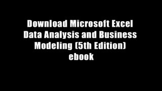 Download Microsoft Excel Data Analysis and Business Modeling (5th Edition) ebook