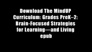Download The MindUP Curriculum: Grades PreK?2: Brain-Focused Strategies for Learning?and Living epub