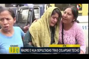 Ate: se recuperan madre e hija atrapadas tras colapsar techo por deslizamientos
