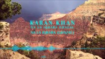 Karan Khan - Na La Iqrara (Ghazal) (Official) - Taabeer