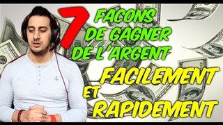 7 FACONS DE GAGNER DE L'ARGENT FACILEMENT ET RAPIDEMENT