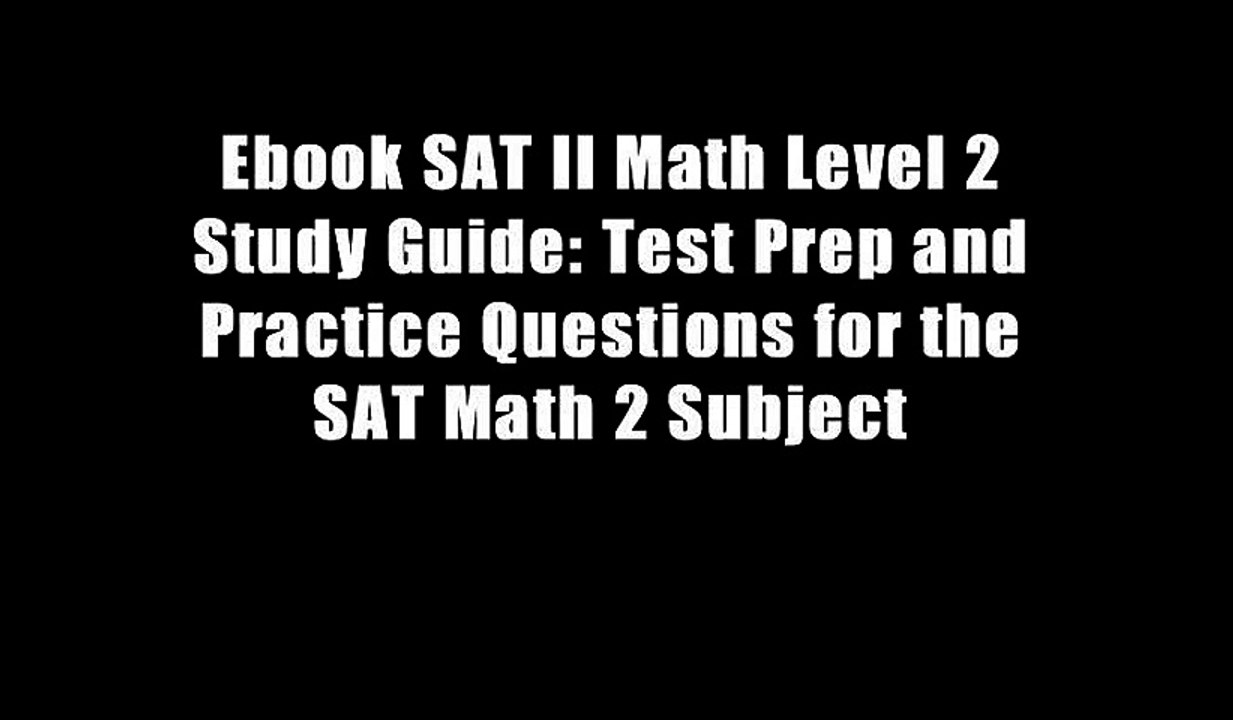 Ebook SAT II Math Level 2 Study Guide: Test Prep and Practice Questions for the SAT Math 2 Subject