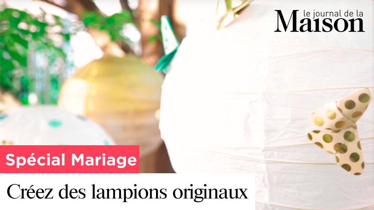 Spécial Mariage : Créez des lampions originaux