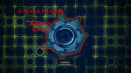 Karan Khan - A Mara Praida (Official) - Ochy Paanry