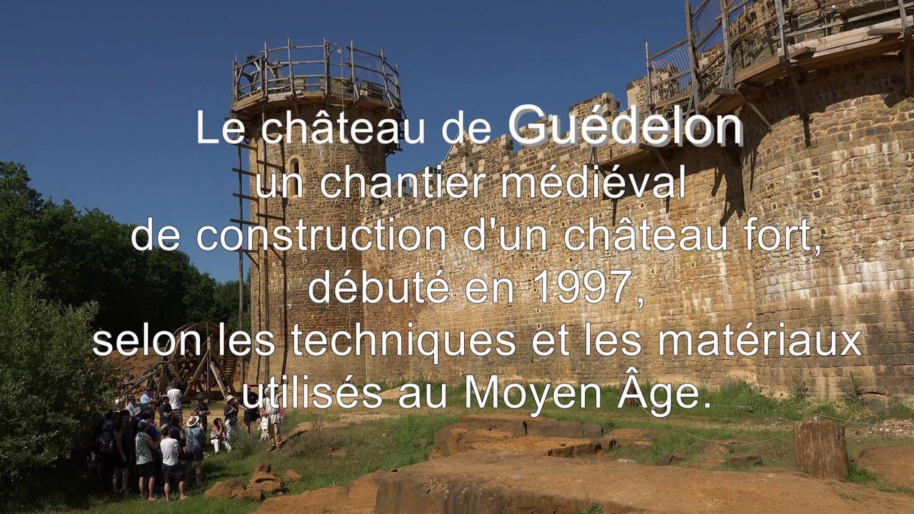 Construction d'un château fort - Guédelon -